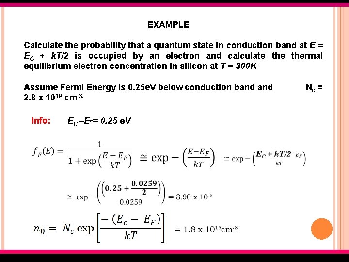 EXAMPLE Calculate the probability that a quantum state in conduction band at E =