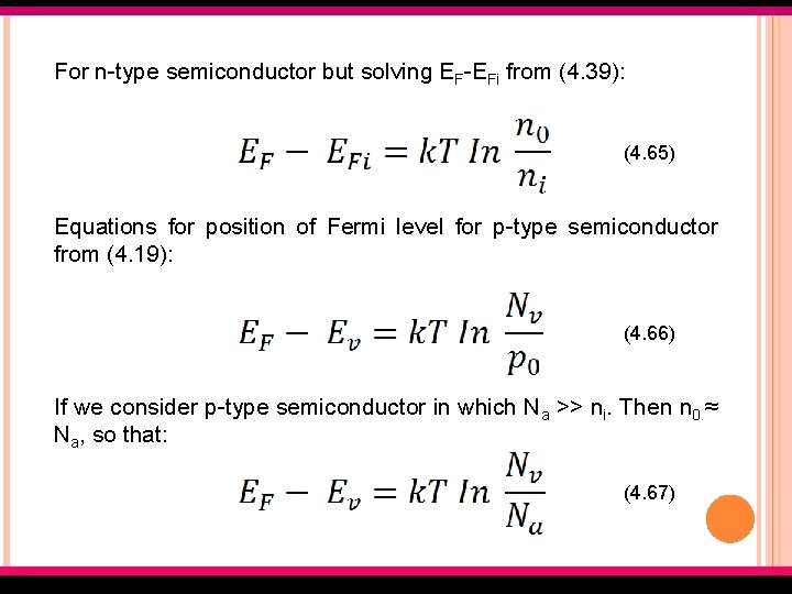 For n-type semiconductor but solving EF-EFi from (4. 39): (4. 65) Equations for position