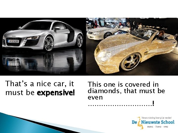 That’s a nice car, it must be expensive! This one is covered in diamonds,