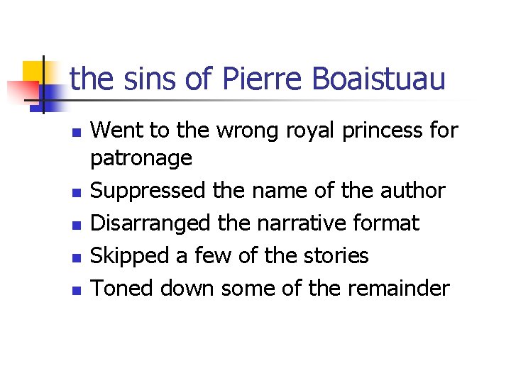the sins of Pierre Boaistuau n n n Went to the wrong royal princess