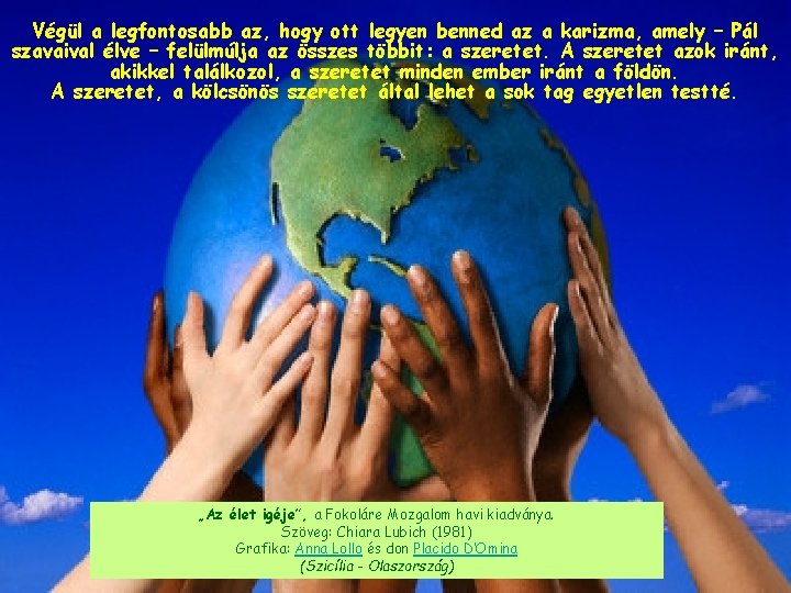 Végül a legfontosabb az, hogy ott legyen benned az a karizma, amely – Pál