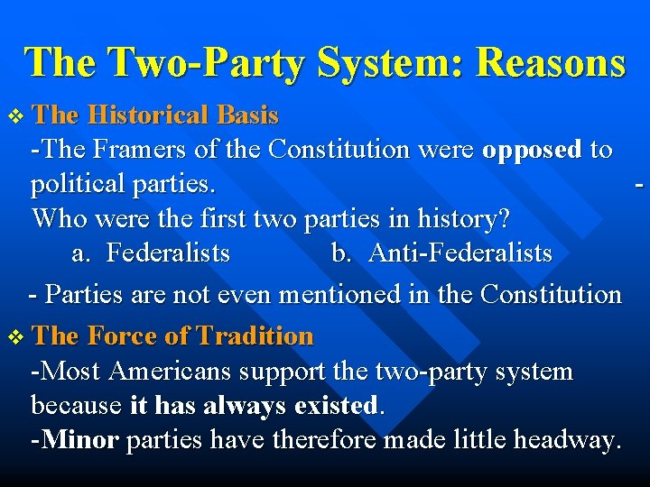 The Two-Party System: Reasons v The Historical Basis -The Framers of the Constitution were