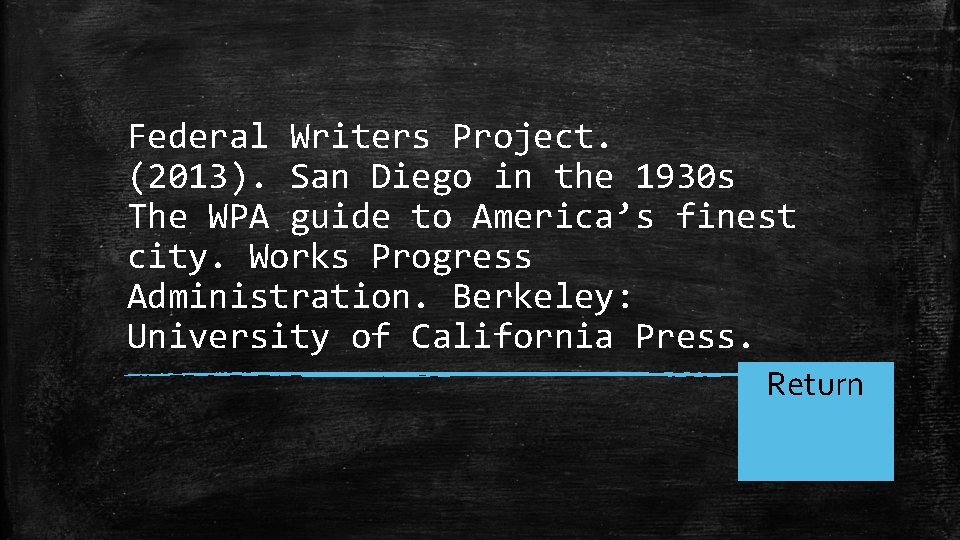 Federal Writers Project. (2013). San Diego in the 1930 s  The WPA guide to