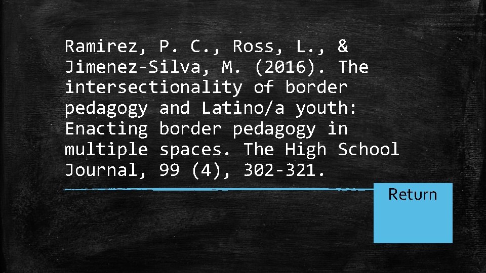 Ramirez, P. C. , Ross, L. , & Jimenez-Silva, M. (2016). The intersectionality of