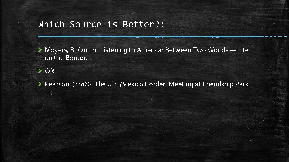 Which Source is Better? : Moyers, B. (2012). Listening to America: Between Two Worlds