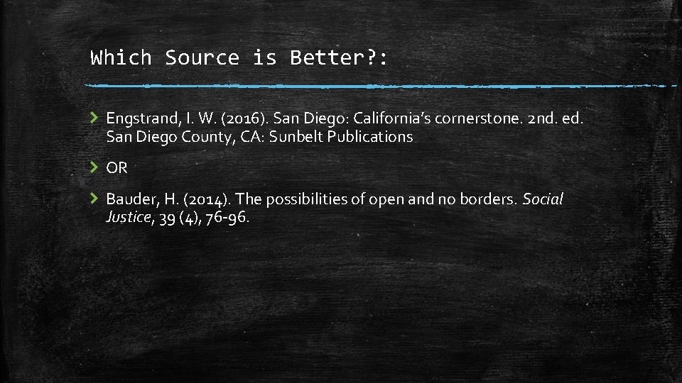 Which Source is Better? : Engstrand, I. W. (2016). San Diego: California’s cornerstone. 2