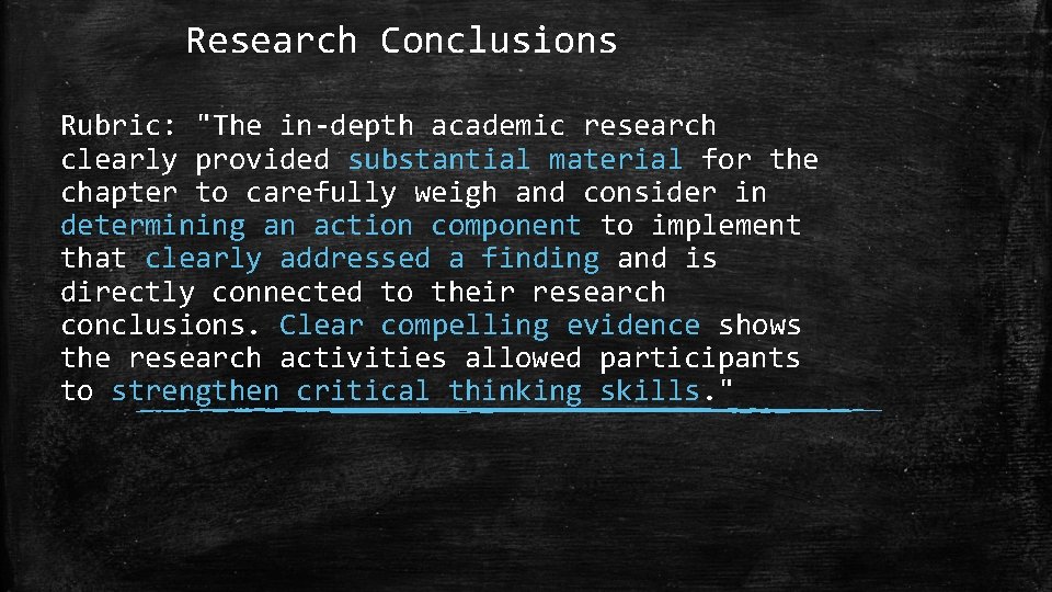 Research Conclusions Rubric: "The in-depth academic research clearly provided substantial material for the chapter