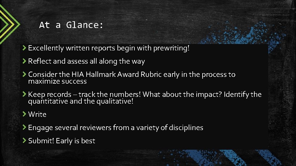 At a Glance: Excellently written reports begin with prewriting! Reflect and assess all along