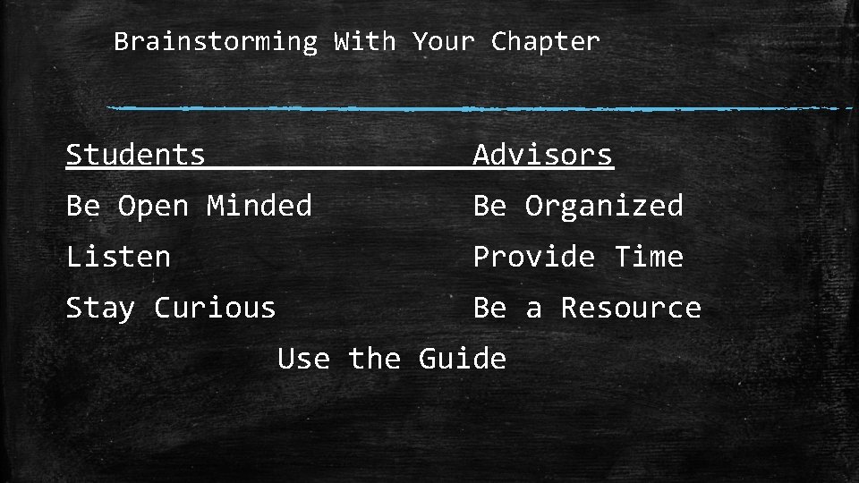 Brainstorming With Your Chapter Students Advisors Be Open Minded Be Organized Listen Provide Time