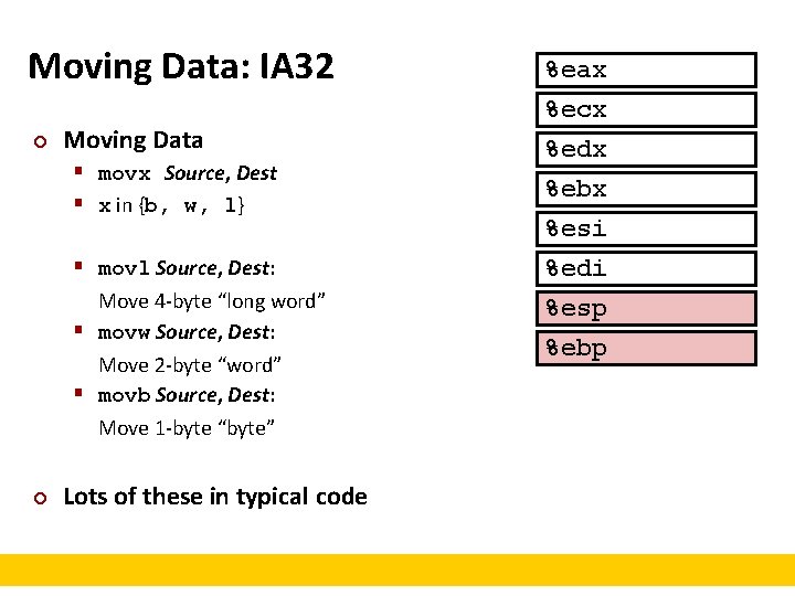 Moving Data: IA 32 ¢ Moving Data § movx Source, Dest § x in