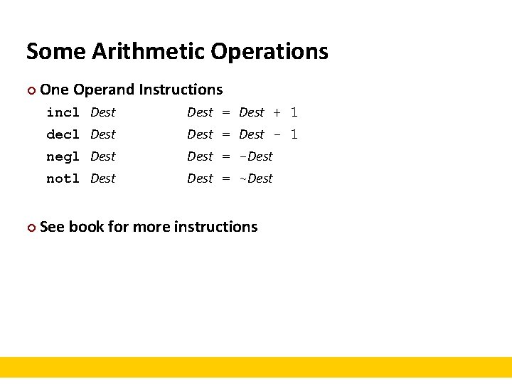 Some Arithmetic Operations ¢ ¢ One Operand Instructions incl Dest = Dest + 1