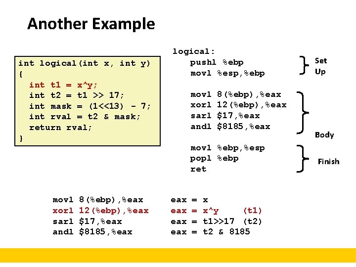 Another Example int logical(int x, int y) { int t 1 = x^y; int