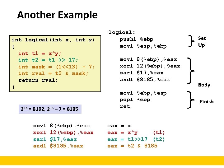 Another Example int logical(int x, int y) { int t 1 = x^y; int