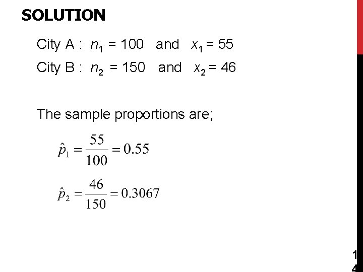 SOLUTION City A : n 1 = 100 and x 1 = 55 City