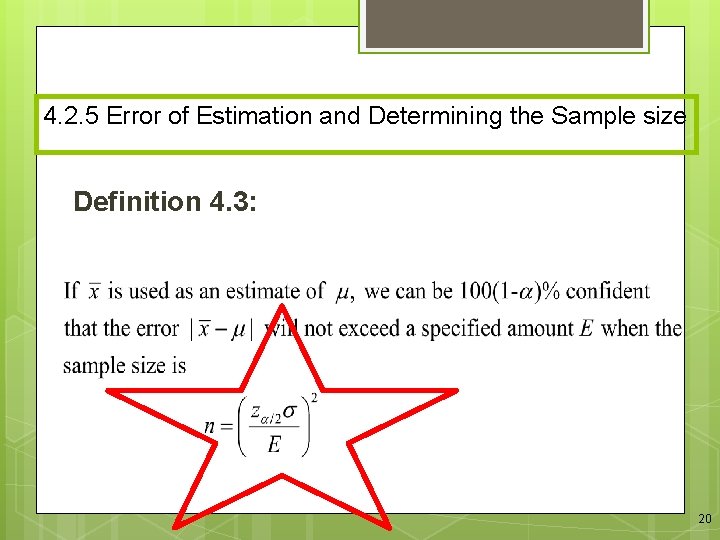 4. 2. 5 Error of Estimation and Determining the Sample size Definition 4. 3: