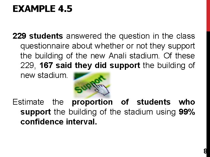 EXAMPLE 4. 5 229 students answered the question in the class questionnaire about whether
