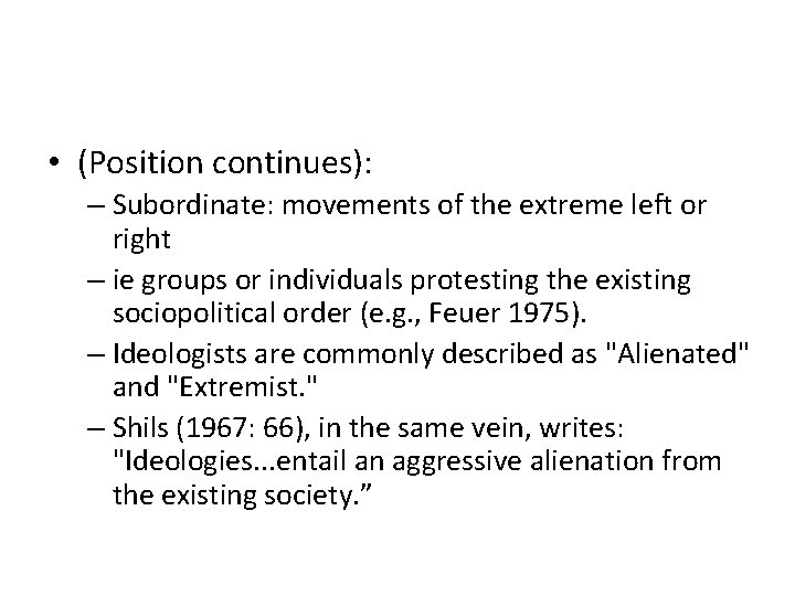  • (Position continues): – Subordinate: movements of the extreme left or right –