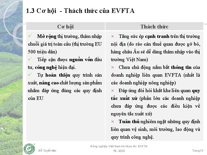 1. 3 Cơ hội - Thách thức của EVFTA Cơ hội Thách thức ü