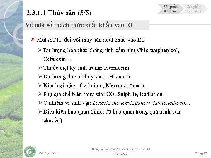 Sản phẩm XK chính 2. 3. 1. 1 Thủy sản (5/5) Sản phẩm tiềm