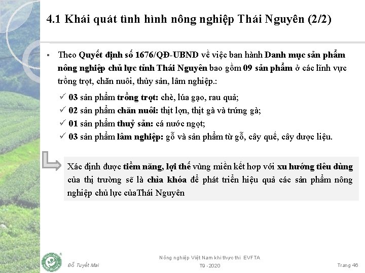 4. 1 Khái quát tình hình nông nghiệp Thái Nguyên (2/2) § Theo Quyết