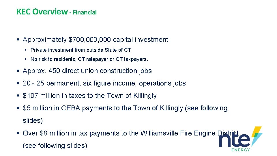 KEC Overview - Financial Approximately $700, 000 capital investment Private investment from outside State