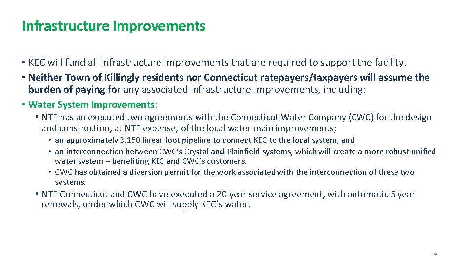 Infrastructure Improvements • KEC will fund all infrastructure improvements that are required to support