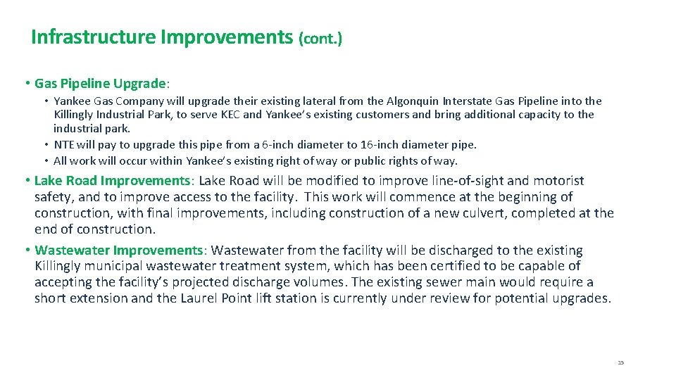Infrastructure Improvements (cont. ) • Gas Pipeline Upgrade: • Yankee Gas Company will upgrade