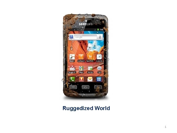 Ruggedized World 1 