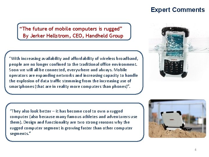 Expert Comments “The future of mobile computers is rugged” By Jerker Hellstrom, CEO, Handheld