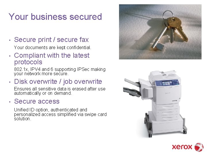 Your business secured • Secure print / secure fax Your documents are kept confidential.