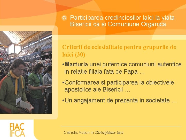 Participarea credinciosilor laici la viata Bisericii ca si Comuniune Organica Criterii de eclesialitate pentru