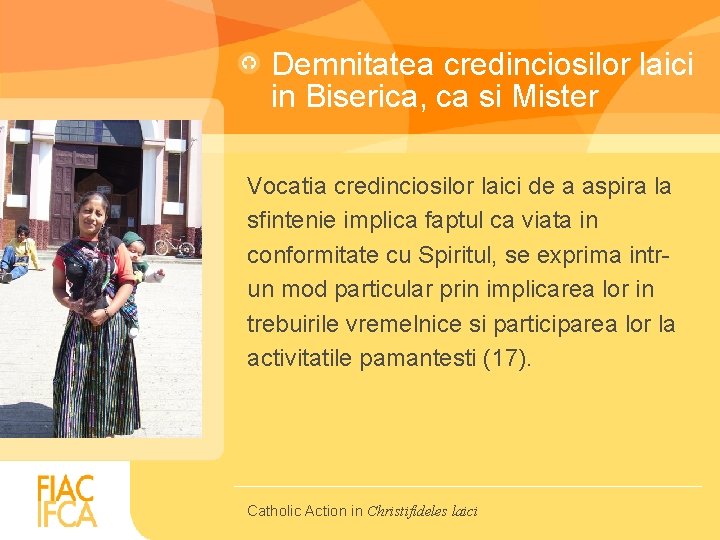 Demnitatea credinciosilor laici in Biserica, ca si Mister Vocatia credinciosilor laici de a aspira