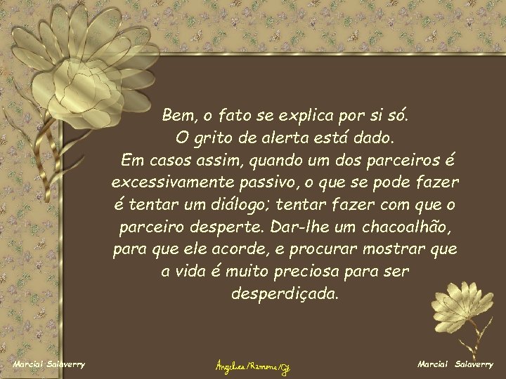 Bem, o fato se explica por si só. O grito de alerta está dado. Bem, o fato se explica por si só. O grito de alerta está dado.