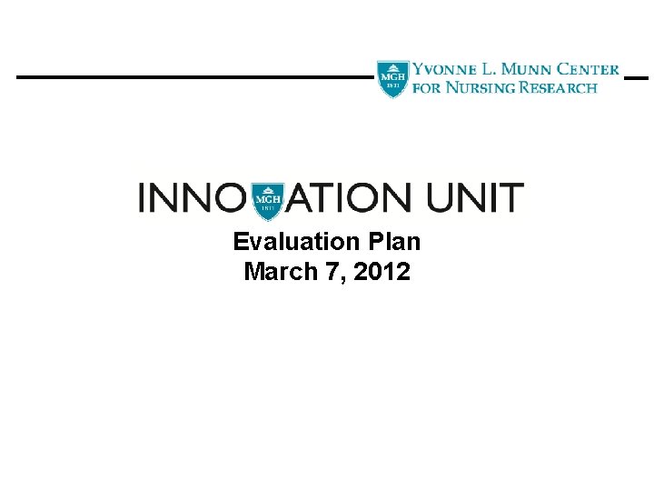 Evaluation Plan March 7, 2012 