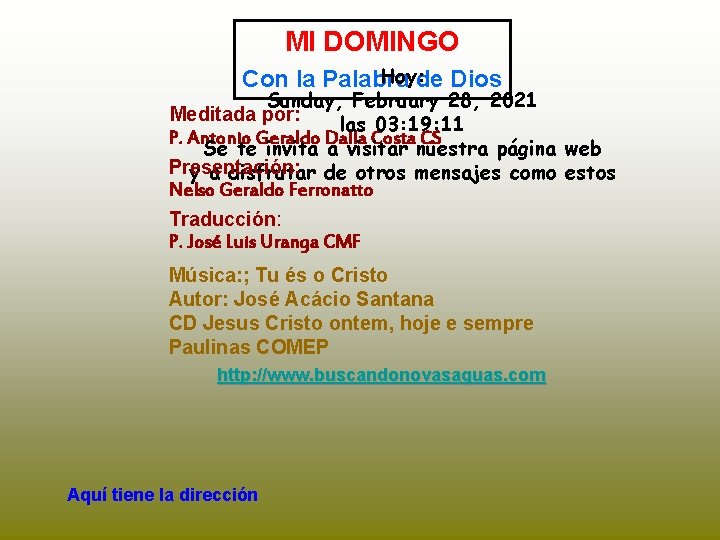 MI DOMINGO Hoy: de Dios Con la Palabra Sunday, February 28, 2021 Meditada por: