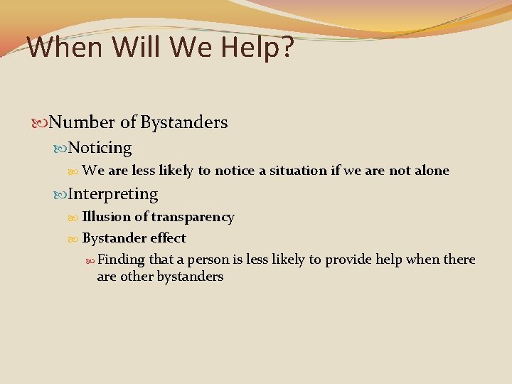 When Will We Help? Number of Bystanders Noticing We are less likely to notice