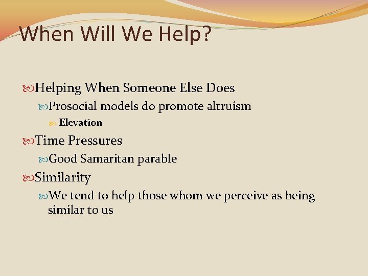 When Will We Help? Helping When Someone Else Does Prosocial models do promote altruism