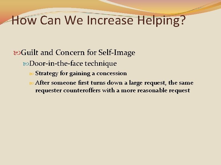 How Can We Increase Helping? Guilt and Concern for Self-Image Door-in-the-face technique Strategy for