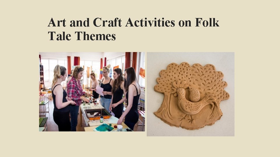 Art and Craft Activities on Folk Tale Themes Art and Craft Activities on Folk Tale Themes