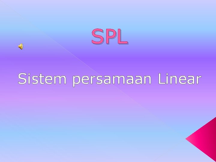 SPL Sistem persamaan Linear 