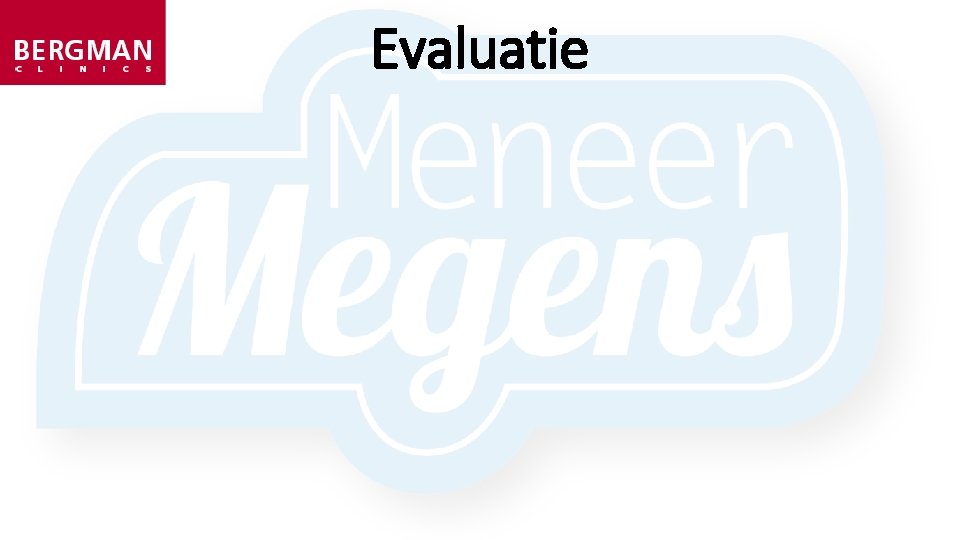 Evaluatie Evaluatie