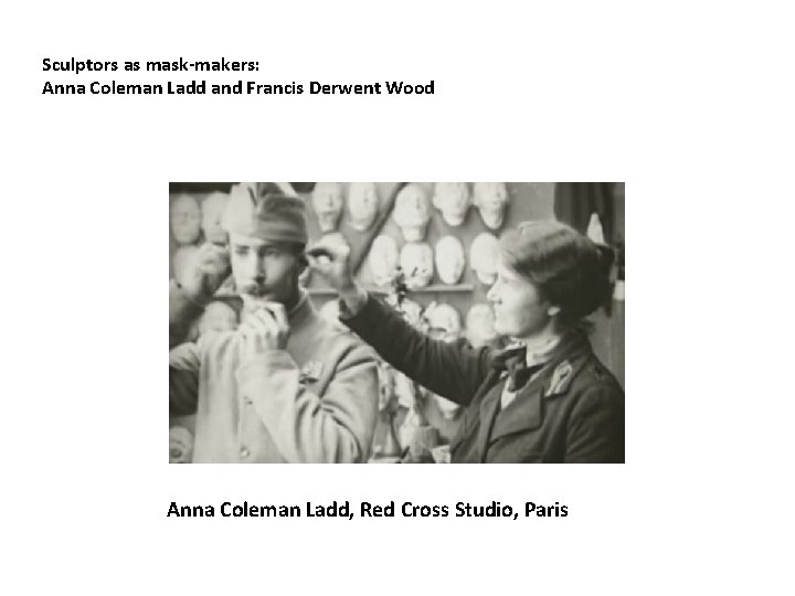 Sculptors as mask-makers: Anna Coleman Ladd and Francis Derwent Wood Anna Coleman Ladd, Red