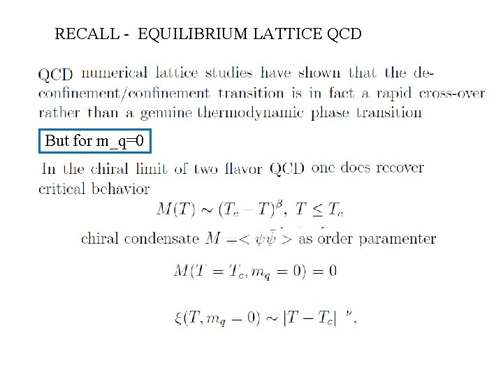 RECALL - EQUILIBRIUM LATTICE QCD But for m_q=0 