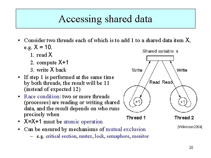 Accessing shared data • Consider two threads each of which is to add 1