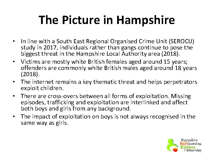 The Picture in Hampshire • In line with a South East Regional Organised Crime