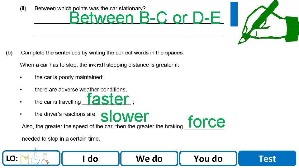 Between B-C or D-E faster slower LO: I do We do Sci. Doc force