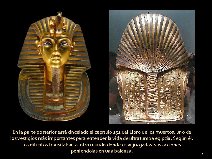 En la parte posterior está cincelado el capítulo 151 del Libro de los muertos,