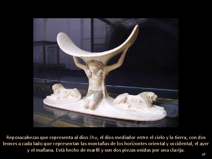 Reposacabezas que representa al dios Shu, el dios mediador entre el cielo y la