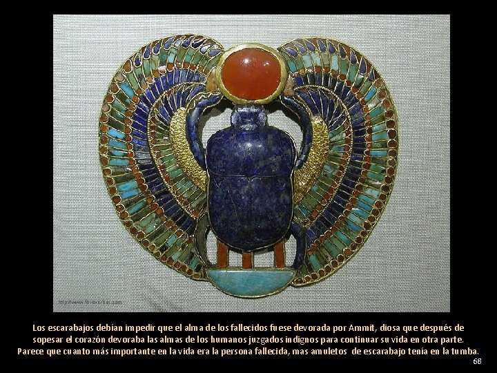 http: //www. foroxerbar. com Los escarabajos debían impedir que el alma de los fallecidos