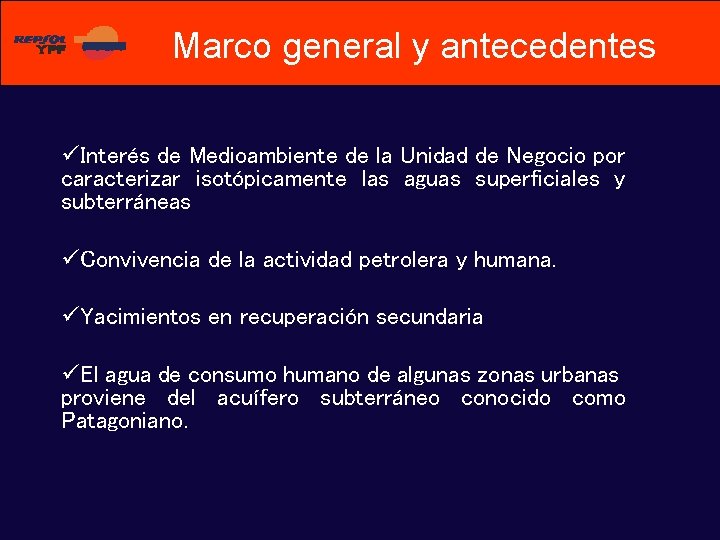 Marco general y antecedentes üInterés de Medioambiente de la Unidad de Negocio por caracterizar